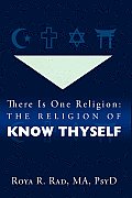 There Is One Religion: The Religion of Know Thyself