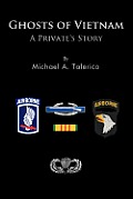 Ghosts of Vietnam: A Private's Story