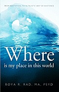 Where Is My Place in This World: From Egotistical to Altruistic Way of Existence