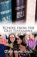 Echoes from the Old Testament: Wisdom for Teens