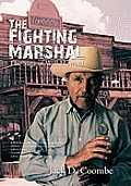 The Fighting Marshal: The Saga of Will Howard