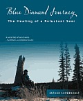 Blue Diamond Journey: The Healing of a Reluctant Seer