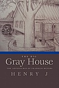 The Big Gray House: The Adventures of Franklin Meyers