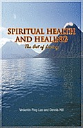 Spiritual Health & Healing The Art Of Living