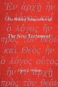 The Wilton Translation of the New Testament: Translated from the Greek Text United Bible Societies Third Edition