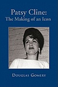 Patsy Cline: The Making of an Icon