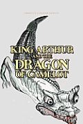 King Arthur and the Dragon of Camelot