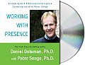 Working with Presence A Leading with Emotional Intelligence Conversation with Peter Senge