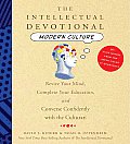 Intellectual Devotional Modern Culture Revive Your Mind Complete Your Education & Converse Confidently with the Culturati