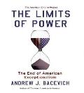 The Limits of Power: The End of American Exceptionalism