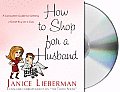 How to Shop for a Husband: A Consumer Guide to Getting a Great Buy on a Guy