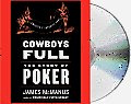 Cowboys Full the Story of Poker