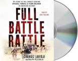 Full Battle Rattle My Story as the Longest Serving Special Forces A Team Soldier in American History