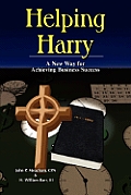 Helping Harry - A New Way for Achieving Business Success