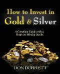 How to Invest in Gold and Silver: A Complete Guide with a Focus on Mining Stocks