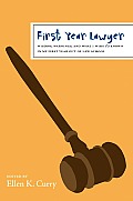 First Year Lawyer Wisdom Warnings & What I Wish Id Known in My First Year Out of Law School