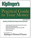 Kiplingers Practical Guide to Your Money Keep More of It Make It Grow Enjoy It Protect It Pass It on