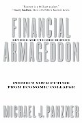 Financial Armageddon Protect Your Future from Economic Collapse