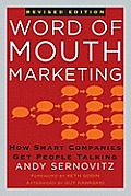 Word of Mouth Marketing How Smart Companies Get People Talking