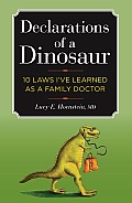 Declarations of a Dinosaur 10 Laws Ive Learned as a Family Doctor