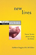 New Lives Nurses Stories about Caring for Babies