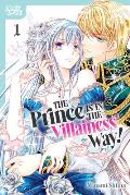 The Prince Is in the Villainess' Way!, Volume 1: Volume 1