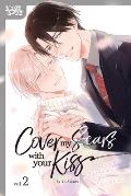 Cover My Scars with Your Kiss, Volume 2: Sweet Time