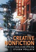 Creative Nonfiction A Guide To Form Content & Style With Readings