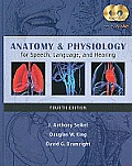 Anatomy & Physiology for Speech Language & Hearing 4th edition
