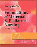 Study Guide for Duncan Baumle Whites Foundations of Maternal & Pediatric Nursing 3rd