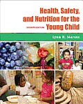 Health Safety & Nutrition For The Yo 7th Edition