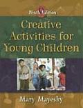 Creative Activities for Young Children -text Only (9TH 09 - Old Edition)