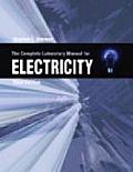 The Complete Lab Manual for Electricity