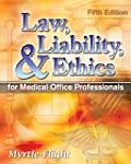 Law Liability & Ethics for Medical Office Professionals