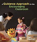 Guidance Approach for the Encouraging Classroom 5th edition