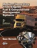 Medium Heavy Duty Truck Engines Fuel & Computerized Management Systems 3rd edition
