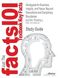Studyguide for Business, Integrity, and Peace: Beyond Geopolitical and Disciplinary Boundaries by Fort, Timothy L., ISBN 9780521862981