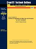 Outlines & Highlights for Map Use and Analysis by John Campbell