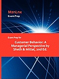 Exam Prep for Customer Behavior: A Managerial Perspective by Sheth & Mittal, 2nd Ed.