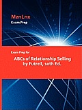 Exam Prep for ABCs of Relationship Selling by Futrell, 10th Ed.