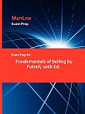 Exam Prep for Fundamentals of Selling by Futrell, 10th Ed.