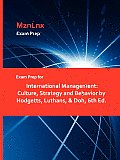 Exam Prep for International Management: Culture, Strategy and Behavior by Hodgetts, Luthans, & Doh, 6th Ed.