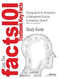 Studyguide for an Introduction to Management Science by Anderson, David R., ISBN 9780324399806