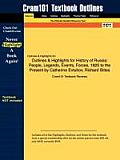 Outlines & Highlights for History of Russia: People, Legends, Events, Forces, 1825 to the Present by Catherine Evtuhov, Richard Stites