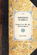 IMPRESSIONS OF AMERICA During the Years 1833, 1834, and 1835 (Volume 2)
