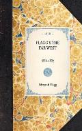 Flagg's the Far West
