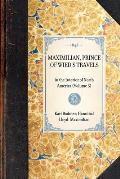 MAXIMILIAN, PRINCE OF WIED'S TRAVELS in the Interior of North America (Volume 3)