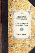 AMERICA BY RIVER AND RAIL or, Notes by the Way on the New World and its People