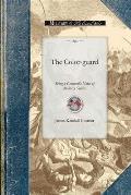 The Color-Guard: Being a Corporal's Notes of Military Service in the Nineteenth Army Corps Corps