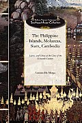 The Philippine Islands, Moluccas, Siam, Cambodia, Japan, and China